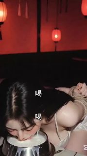 AI_真人视频——调教台妹女友，每天只能像狗一样吃饭，这样才能练习极品口技服务好财阀大佬，身体必须时刻处于发情状态，小穴和嘴穴
